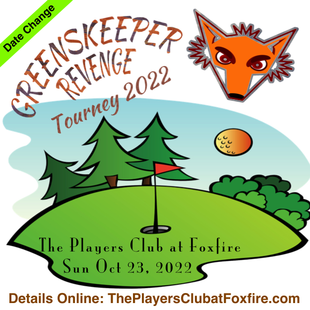 2022 Greenskeeper Revenge Golf Tourney The Players Club at Foxfire